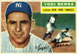 ... marketing plans that was inspired by a quirky quote from Yogi Berra
