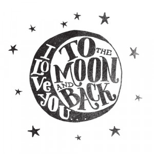 Love You To The Moon And Back
