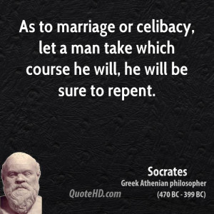 As to marriage or celibacy, let a man take which course he will, he ...