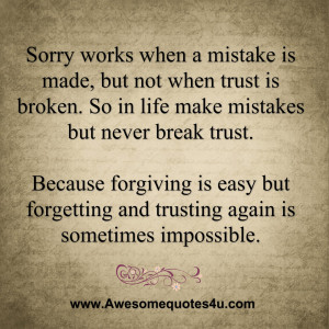Sorry Quotes Sorry works when a mistake is