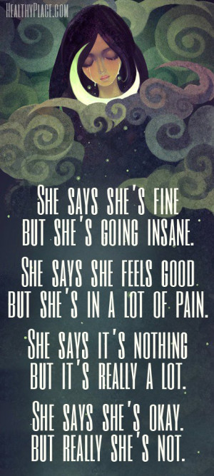 Depression quote - She says she's fine but she's going insane. She ...