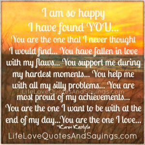 ... found you you are the one that has fallen in love with my flaws you
