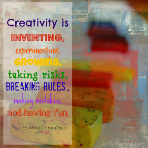 Creativity is inventing, experimenting, growing, taking risk, breaking ...