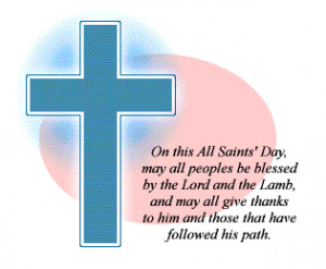 ... all saints day among christian believers it is a day specially devoted