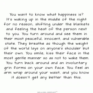 happiness is? it's waking up in the middle of the night for no reason ...