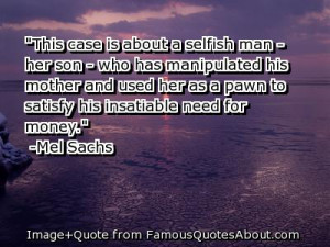 This Case Is About A Selfish Man, Her Son. Who Has Manipulated His ...