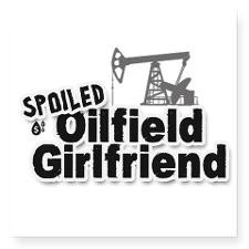 Spoiled Oilfield Girlfriend Sticker for