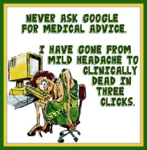 Never ask google for medical advice