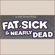 Fat, Sick & Nearly Dead (film)