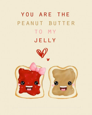 peanut butter to my jelly