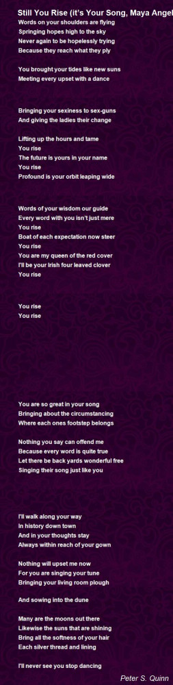 still-you-rise-it-s-your-song-maya-angelou.jpg