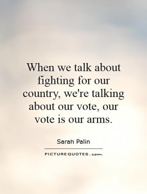 ... our-country-were-talking-about-our-vote-our-vote-is-our-arms-quote-1