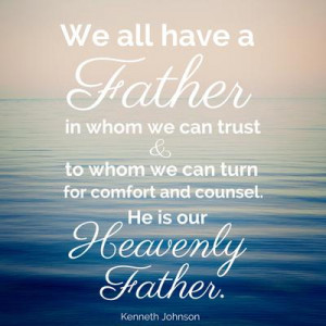 Father is the noblest title': 18 quotes from LDS leaders about why ...