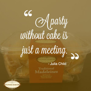 party without cake is just a meeting. #foodquotes #funfoodquotes # ...