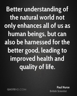 ... for the better good, leading to improved health and quality of life