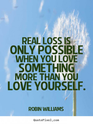 ... love loss loved one most inspirational quotes about love loss love