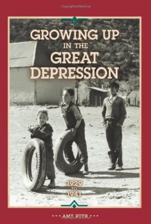 ... Growing Up in the Great Depression, 1929 to 1941” as Want to Read