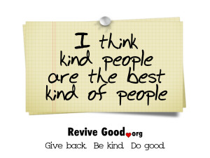 Kind people are the best kind of people - Kindness Quote.