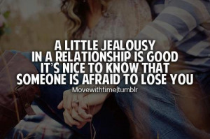 Little Jealousy In A Relationship Is Good It’s Nice To Know That ...