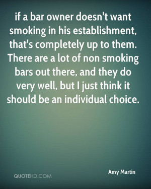 non smoking bars out there, and they do very well, but I just think it ...