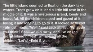 Browse 30 Enid Blyton famous quotes and sayings