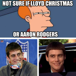 Aaron Rodgers = Lloyd Christmas Meme