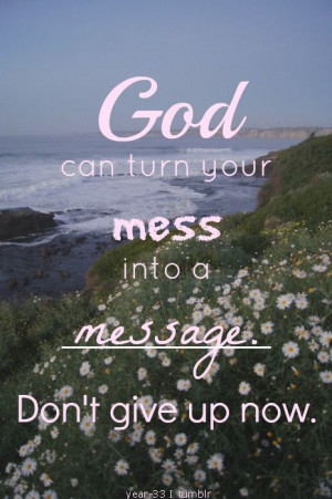 Inspiration, Dont Give Up Quotes, Gods Quotes, Don'T Give Up Quotes ...