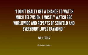 quote Will Estes i dont really get a chance to 1 157769 png