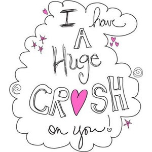 have a hugeee crush on you