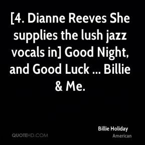 Billie Holiday - [4. Dianne Reeves She supplies the lush jazz vocals ...
