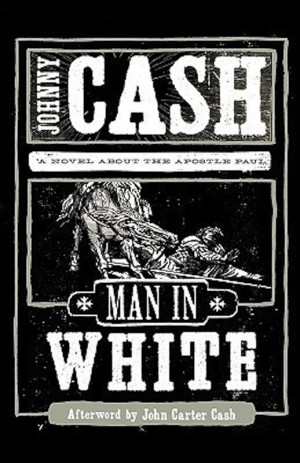 ... Cash's only novel was biblical fan fiction about the Apostle Paul