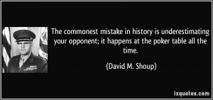 More David M. Shoup Quotes