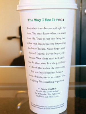 THE WAY I SEE IT #204: PAULO COELHO QUOTE ON STARBUCKS CUP
