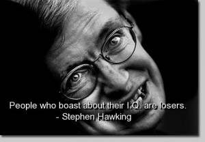 Stephen hawking, quotes, sayings, iq, losers, meaningful quote