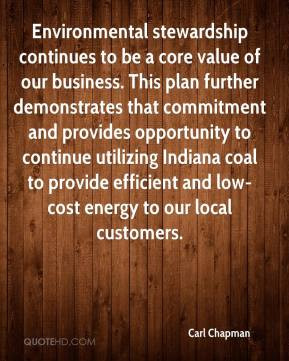 Environmental stewardship continues to be a core value of our business ...