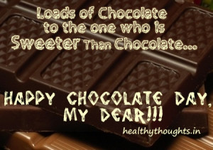 Loads of Chocolate to the one who is Sweeter Than Chocolate…