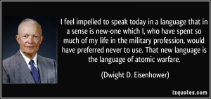 feel impelled to speak today in a language that in a sense is new ...