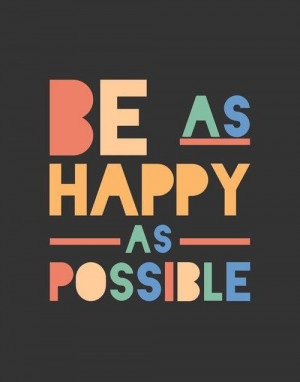 Do What Makes You Happy.