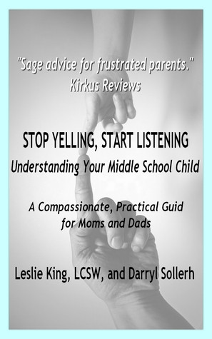 Stop Yelling, Start Listening: Understanding Your Middle School Child