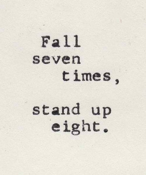 Fall down 7 times, stand up 8