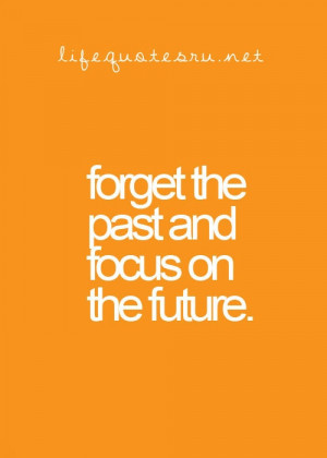 Forget the past