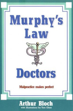 Start by marking “Murphy's Law: Doctors” as Want to Read: