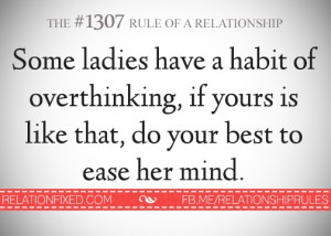 ... of overthinking, if yours is like that, do your best to ease her mind