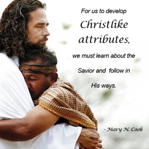 Jesus Christ embracing a man and a quote about Christ-Like Attributes ...