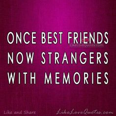 best friends now strangers with memories more personalized pin quotes ...