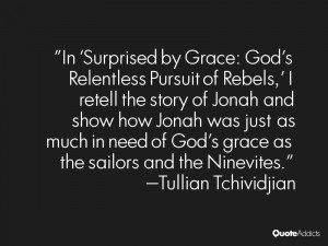 In 'Surprised by Grace: God's Relentless Pursuit of Rebels,' I retell ...