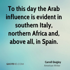 To this day the Arab influence is evident in southern Italy, northern ...