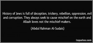 History of Jews is full of deception, trickery, rebellion, oppression ...