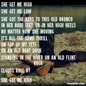 She Get Me High ~ Luke Bryan