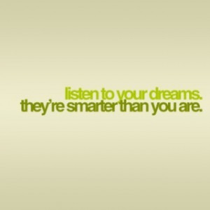 ... -to-your-dreams-theyre-smarter-than-you-are-145080-320-320_large.jpg
